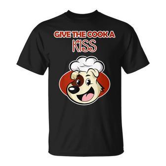 Dog Chef Cook For And Give The Cook A Kiss T-Shirt - Monsterry