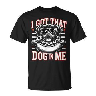 I Got That Dog In Me Hotdog Meme T-Shirt - Thegiftio UK