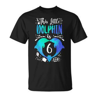 Dolphin 6Th Birthday This Little Dolphin Is 6 T-Shirt - Monsterry