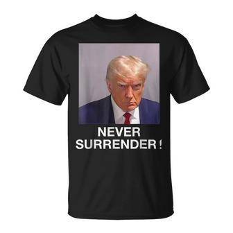 Donald Trump Never Surrender Shot August 24 2023 T-Shirt - Seseable
