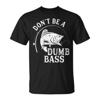 Don't Be A Dumb Bass Bass Fishing Dad On Back T-Shirt - Monsterry DE