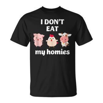 I Don't Eat My Homies Amazing Vegan T-Shirt - Monsterry