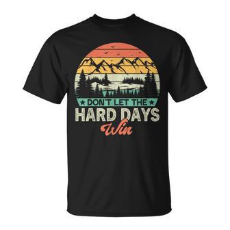 Don't Let The Hard Days Win Motivational Gym Fitness Workout T-Shirt - Monsterry DE