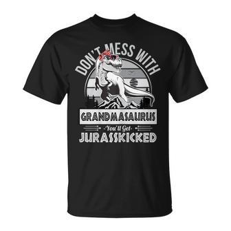 Don't Mess With Grandmasaurus Get Jurasskicked Grandma T-Shirt - Thegiftio UK