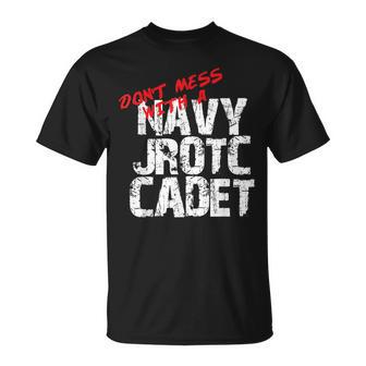 Don't Mess With A Navy Jrotc Cadet For Navy Junior Rotc T-Shirt - Monsterry DE