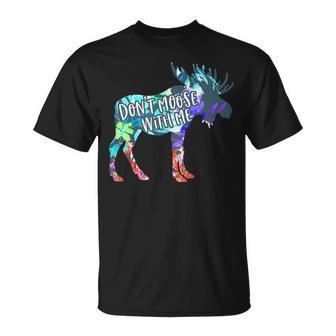 Don't Moose With Me Colorful Boho Moose Wildlife Animal T-Shirt - Monsterry DE