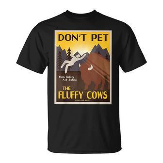 Don't Pet The Fluffy Cows T-Shirt - Monsterry