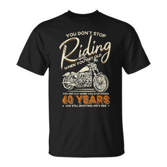 Don't Stop Riding When You Get Old Motorcycle 60Th Birthday T-Shirt - Thegiftio UK