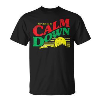 Don't Tell Me To Calm Down Logo Parody Witty T-Shirt - Monsterry