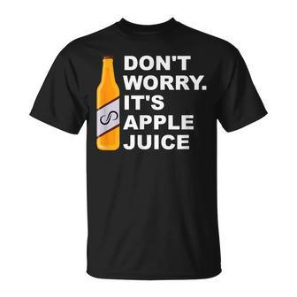 Don't Worry It's Apple Juice Apparel T-Shirt - Monsterry