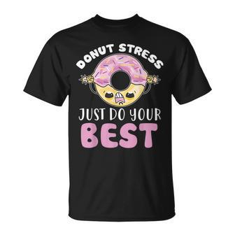 Donut Stress Pun Joke Final Exam Confident Student T-Shirt - Monsterry UK