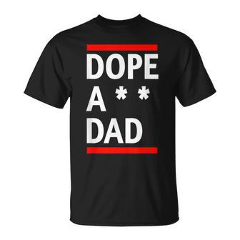 Dope A Dad T-Shirt - Monsterry DE