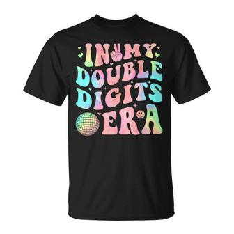In My Double Digits Era 10 Year Old 10Th Birthday Girl T-Shirt - Seseable