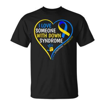 Down Syndrome Awareness I Love Someone With Down Syndrome T-Shirt - Seseable