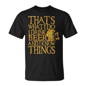 I Drink Beer And I Know Things Party Quote T-Shirt - Thegiftio UK