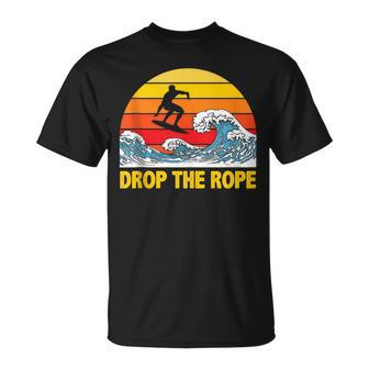 Drop The Rope Wakesurf Wakesurfing Boat Lake Surf T-Shirt - Monsterry CA