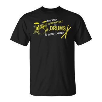 Drum Is Important T-Shirt | Mazezy