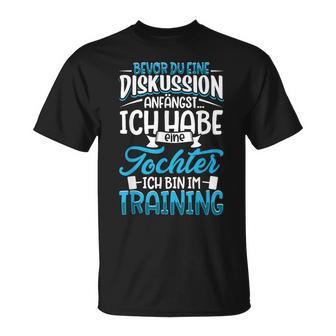 Before Du Eine Diskussion Anegst Father Und Dochter T-Shirt - Seseable