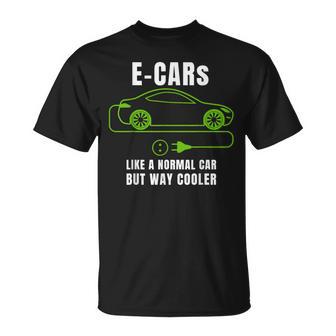 E-Cars Like A Normal Car But Way Cooler Electric Car T-Shirt - Monsterry