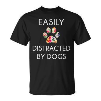 Easily Distracted By Dogs Distracted By Dogs T-Shirt - Monsterry AU
