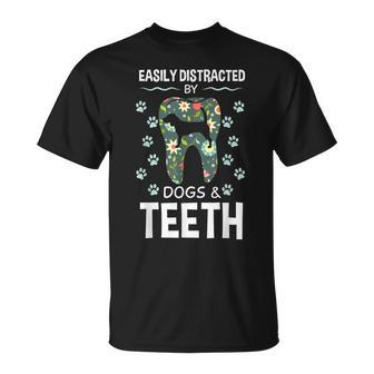 Easily Distracted By Dogs And Th Dentist Canine Idea T-Shirt - Monsterry CA