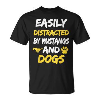 Easily Distracted By Mustangs And Dogs T T-Shirt - Monsterry