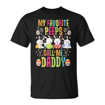 Easter My Favorite Peeps Call Me Daddy New Dad T-Shirt - Monsterry CA