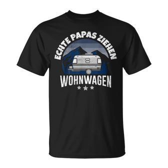 Echte Papas Ziehen Caravan Camper Camping Papa S T-Shirt - Geschenkecke