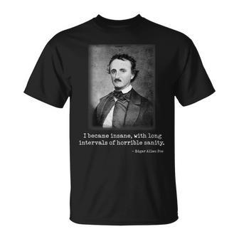 Edgar Allan Poe Famous Quote Edgar Allan Poe T-Shirt - Monsterry DE
