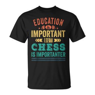 Education Chess Important Chess Player Quote T-Shirt - Monsterry