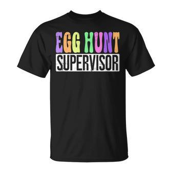Egg Hunt Supervisor Egg Hunting Squad Moms Easter T-Shirt - Seseable