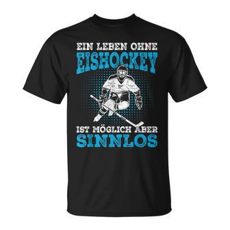 Ein Leben Ohne Eishockey Slogan Ice Hockey Player  T-Shirt - Seseable
