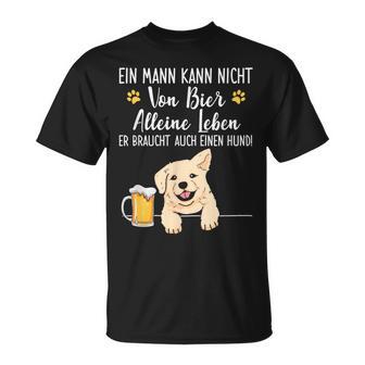 Ein Mann Kann Nichton Bier Alleine Leben Dog Dad Dog T-Shirt - Geschenkecke