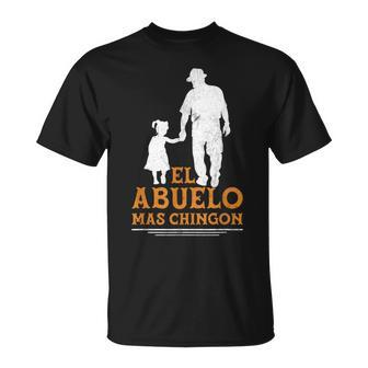 El Abuelo Mas Chingon Abuelo In Spanish Grandpa T-Shirt - Monsterry