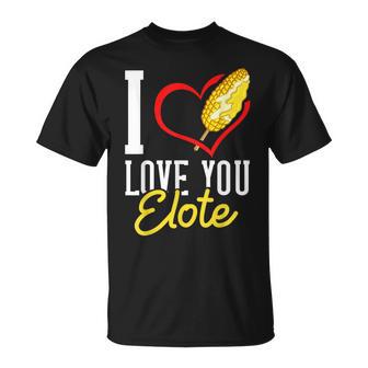 Elote Corn Roasted Mexican Street Corn T-Shirt - Monsterry AU