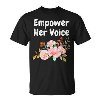 Empower Her Voice Equal Rights Advocate Woman T-Shirt - Monsterry