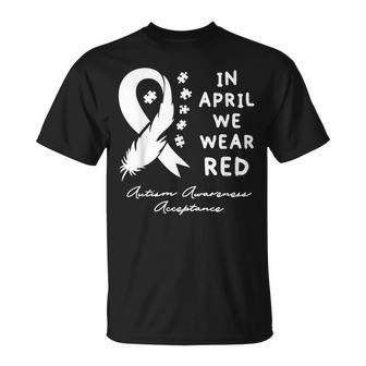 En Abril Usamos Rojo Concientización Sobre El Autismo Aceptación Rojo En Su Lugar Camiseta unisex - Regaloses