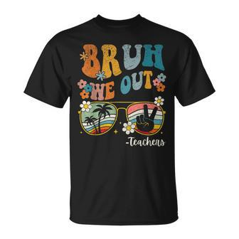 End Of School Year Last Day Of School Bruh We Out Teachers T-Shirt | Mazezy CA