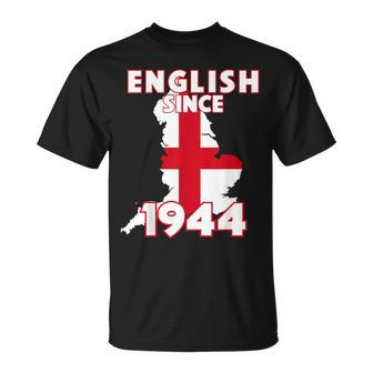 English Since 1944 Celebrate England Heritage Birthday T-Shirt - Seseable