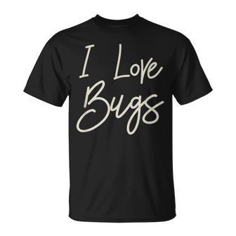 Entomologist Insects Collector I Love Bugs T-Shirt - Monsterry DE