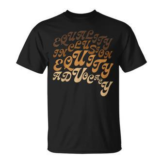 Equality Inclusion Equity Advocacy Protest Rally Activism T-Shirt - Monsterry