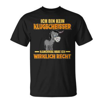 Esel Lustiger Spruch Ich Bin Kein Klugscheißer T-Shirt - Seseable