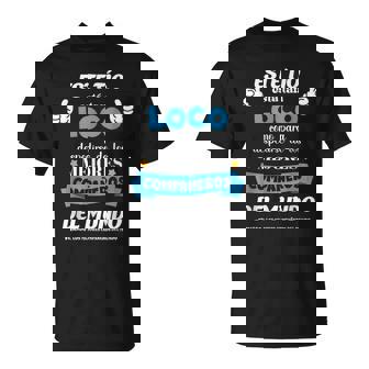 Este Tio Esta Tan Loco Como Para Despedirse Le Los Mejores Camiseta unisex - Regaloses