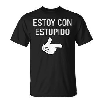 Estoy Con Estupido I'm With Stupid In Spanish Joke T-Shirt - Monsterry UK