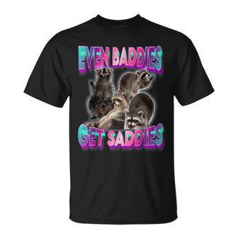 Even Baddies Get Saddies Raccoon Meme T-Shirt - Monsterry DE