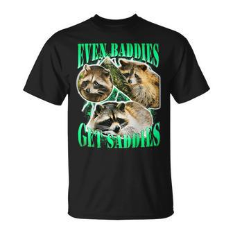 Even Baddies Get Saddies Racoon Oddly Specific Meme T-Shirt - Seseable