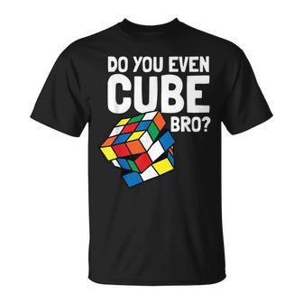 Do You Even Cube Bro Speed Cubing Puzzle T-Shirt - Monsterry UK