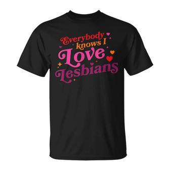 Everybody Knows I Love Lesbians Heart Lgbt Quote T-Shirt - Seseable