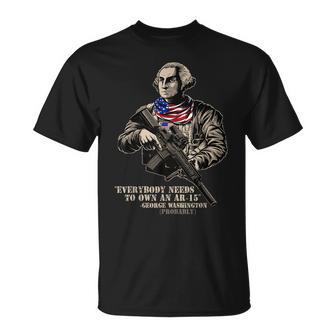 Everybody Needs To Own An Ar-15 Quote Classic GUn Lover T-Shirt - Monsterry AU