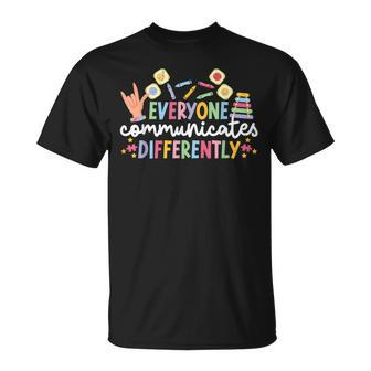 Everyone Communicates Differentely Aba Therapist Aba Therapy T-Shirt - Monsterry
